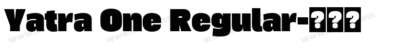 Yatra One Regular字体转换 Yatra One Regular字体转换